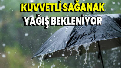 Kuvvetli sağanak ve gök gürültülü sağanak yağış beklendiğinden ani sel,