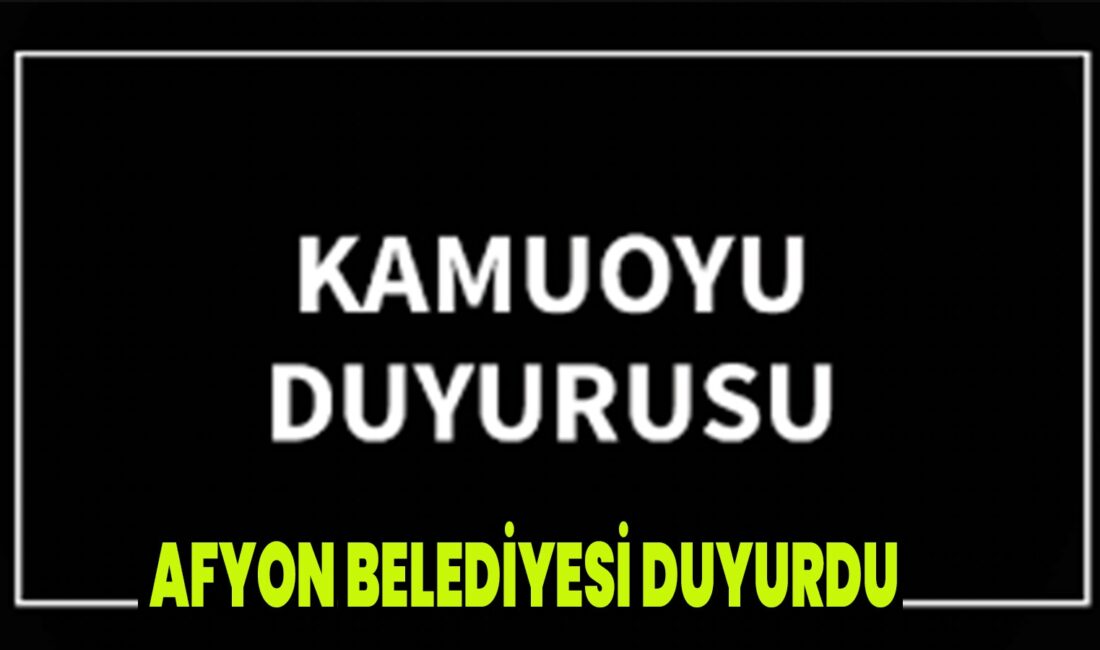 Belediyeden yapılan duyuruda; KAMUOYUNA DUYURU   “09.10.2025 tarihli olarak yerel