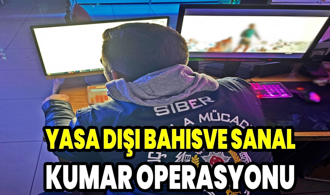 Yapılan çalışmalarda; “Yasa Dışı Bahis ve Sanal Kumar” konularında il