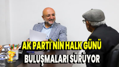  İl Başkanlığı binasında gerçekleştirilen programda vatandaşlarla birebir görüşen İl Başkanı