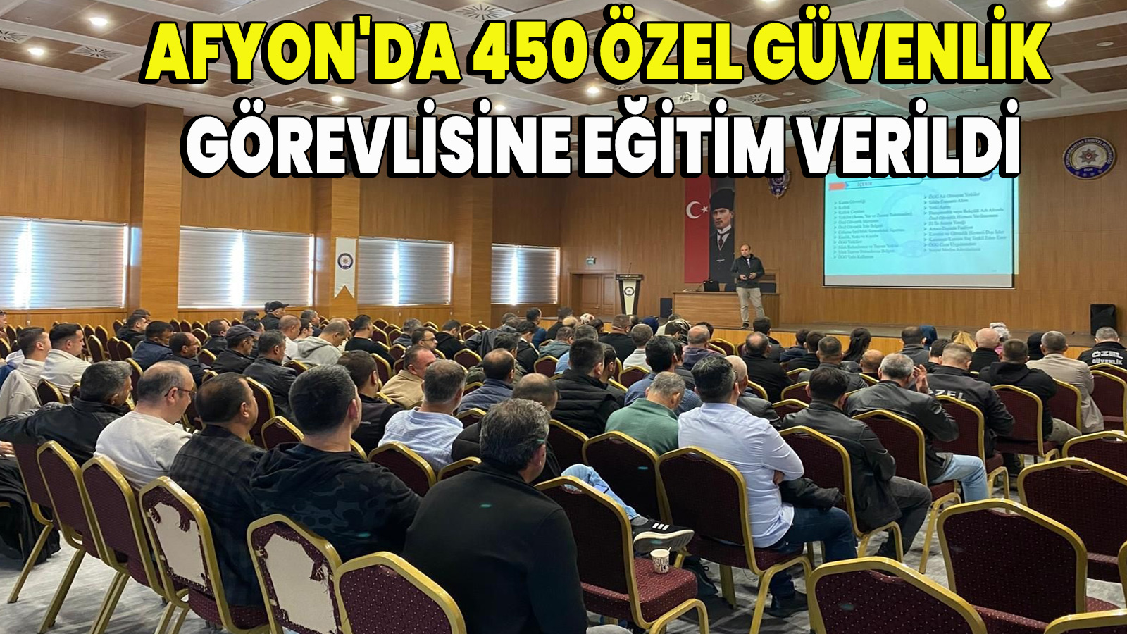 Afyon'da 450 Özel Güvenlik Görevlisine eğitim verildi