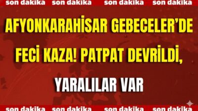 Afyonkarahisar’ın merkeze bağlı Gebeceler beldesi yakınlarında meydana gelen patpat kazasında