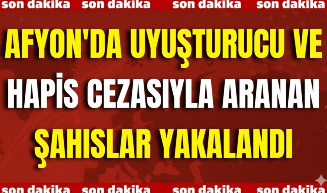 Afyonkarahisar İl Emniyet Müdürlüğü ekipleri, aranan şahıslara yönelik yürüttüğü çalışmalar
