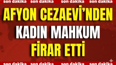 Afyonkarahisar Kadın Açık Cezaevi’nden bir kadın mahkum firar etti.  