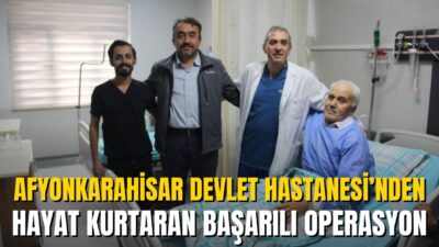 Afyonkarahisar Devlet Hastanesi Girişimsel Radyoloji ekibi, beyin damarları pıhtı nedeniyle