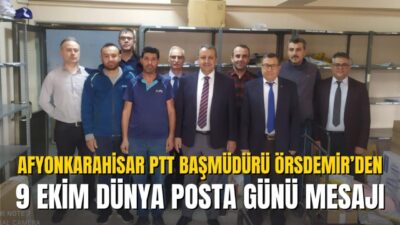 Başmüdür Örsdemir mesajında, “Evrensel Posta Birliği’nin (UPU) 151. kuruluş yıl