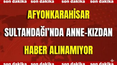 Afyonkarahisar’ın Sultandağı ilçesinde  19.30 sıralarında ikametgahlarından ayrılan Döne Hurma (1985