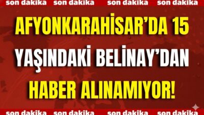 Afyonkarahisar Merkez Çavuşbaş Mahallesi’nde ikamet eden 15 yaşındaki Belinay Koca,