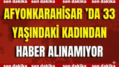 Afyonkarahisar merkez Yenice Mahallesi’nde yaşayan 33 yaşındaki Burcu Özgül’den bir