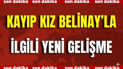 Merkez Çavuşbaş Mahallesi’nde ikamet eden Belinay, bugün öğle saatlerinde evinden