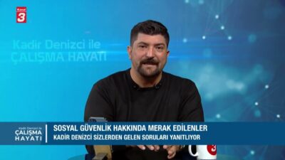 Kadir Denizci İle Çalışma Hayatı programının konuğu Sosyal Güvenlik Uzmanı