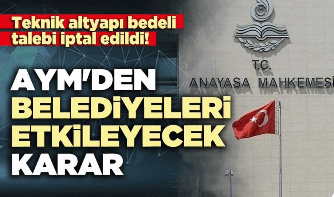 Anayasa Mahkemesi (AYM), belediyelerin yapı ruhsatı verirken talep ettiği “teknik