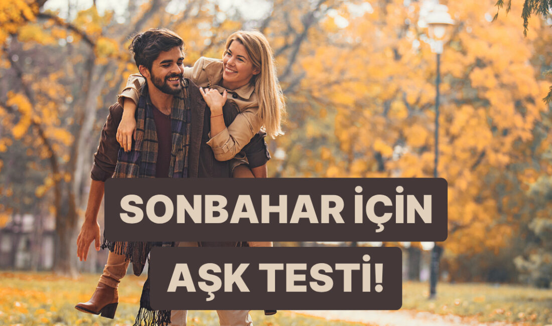 Artık sonbahar geldi! Kahve kokuları, sararmış yapraklar ve nostalji… Sevdiğiniz