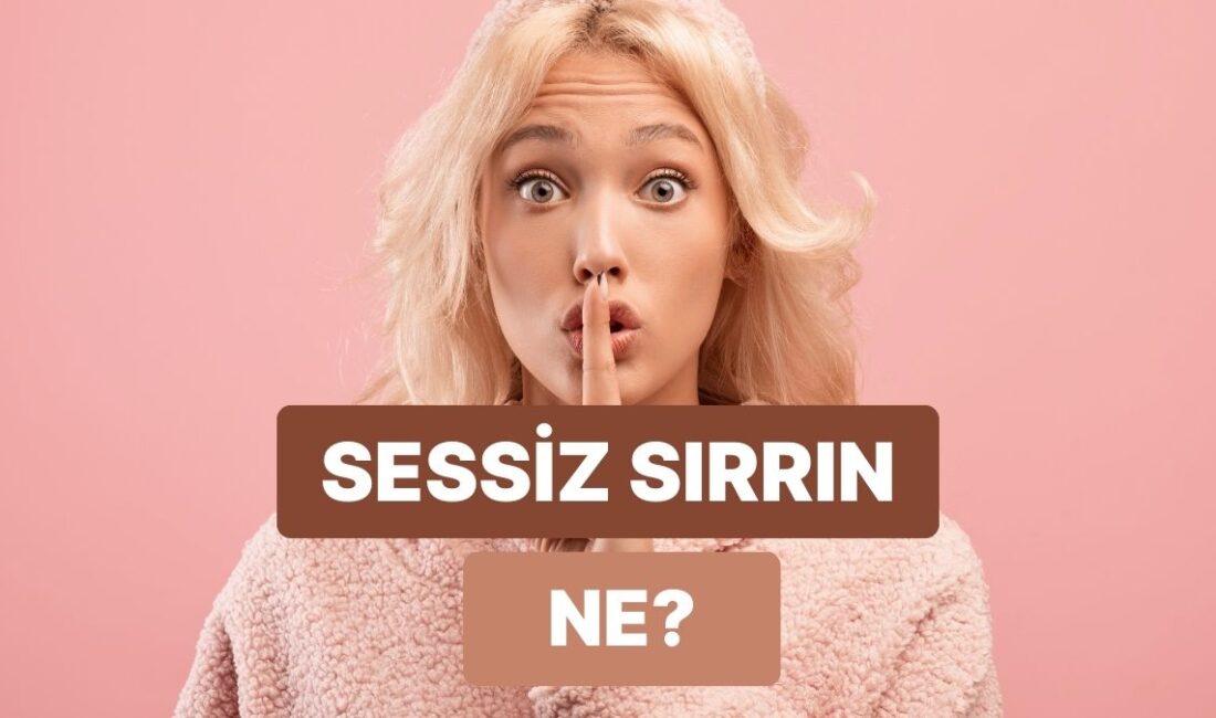 İlişkilerde herkesin söylemeye cesaret edemediği, yutkunduğu ve içinden geçip de