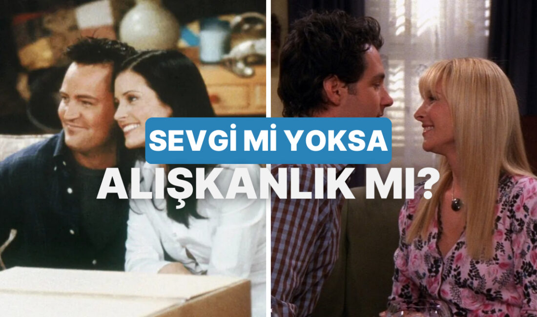 İlişkilerde bazen şu soru kafamızı kurcalar: “Onu seviyor muyum yoksa