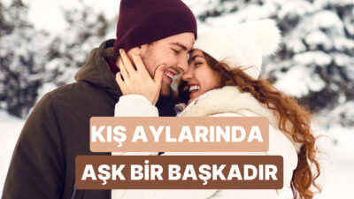 Kış ayları, aşıklar için gerçekten büyülü bir mevsimdir. Soğuk hava