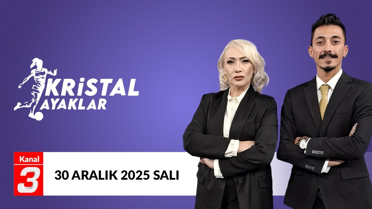 Kristal Ayaklar | 30 Aralık 2025