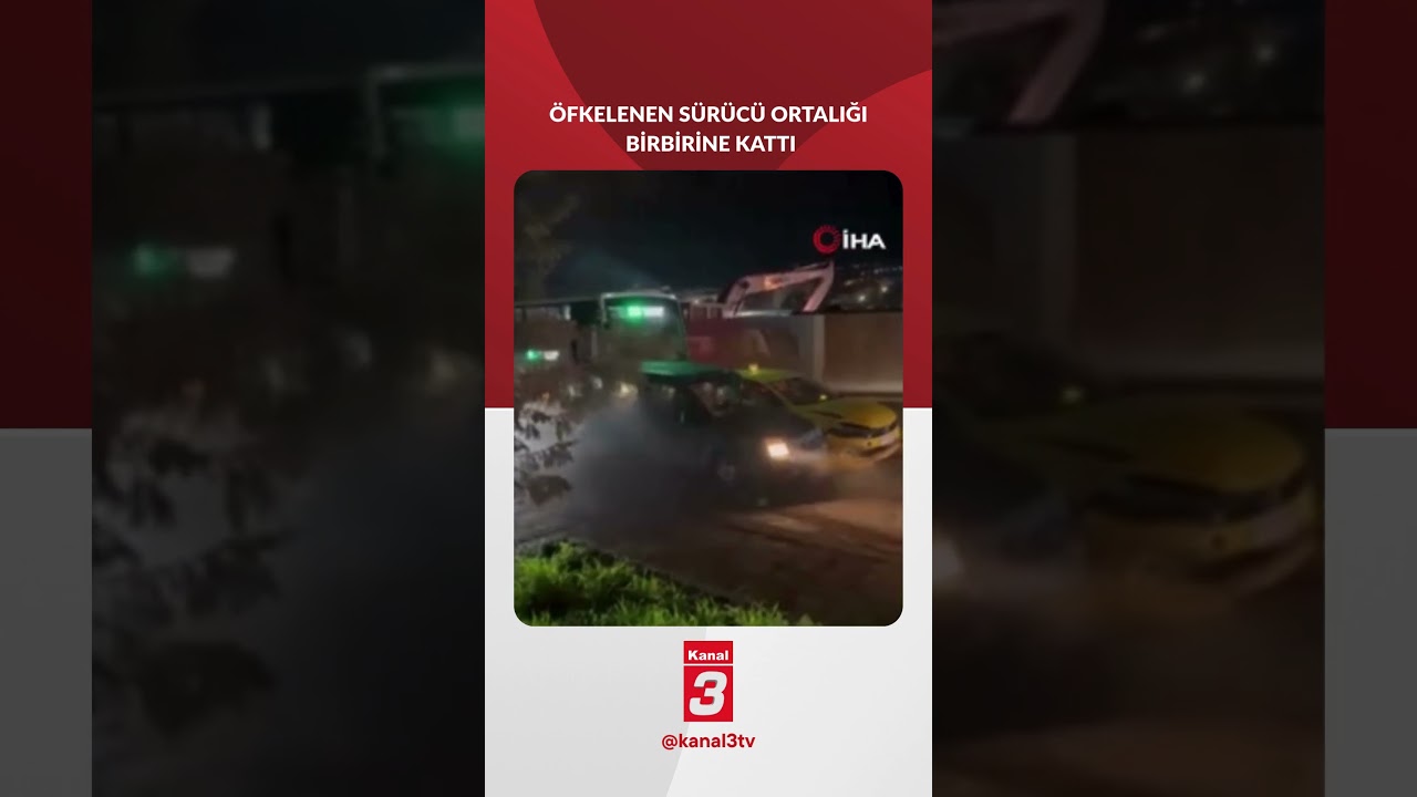 Öfkelenen sürücü ortalığı birbirine kattı