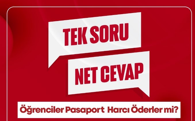 Tek Soru, Net Cevap: Öğrenciler Pasaport Harcı Öder mi?