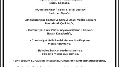 Yayımlanan mesajda; Afyonkarahisar Belediye Başkanı Burcu Köksal, İl Genel Meclisi