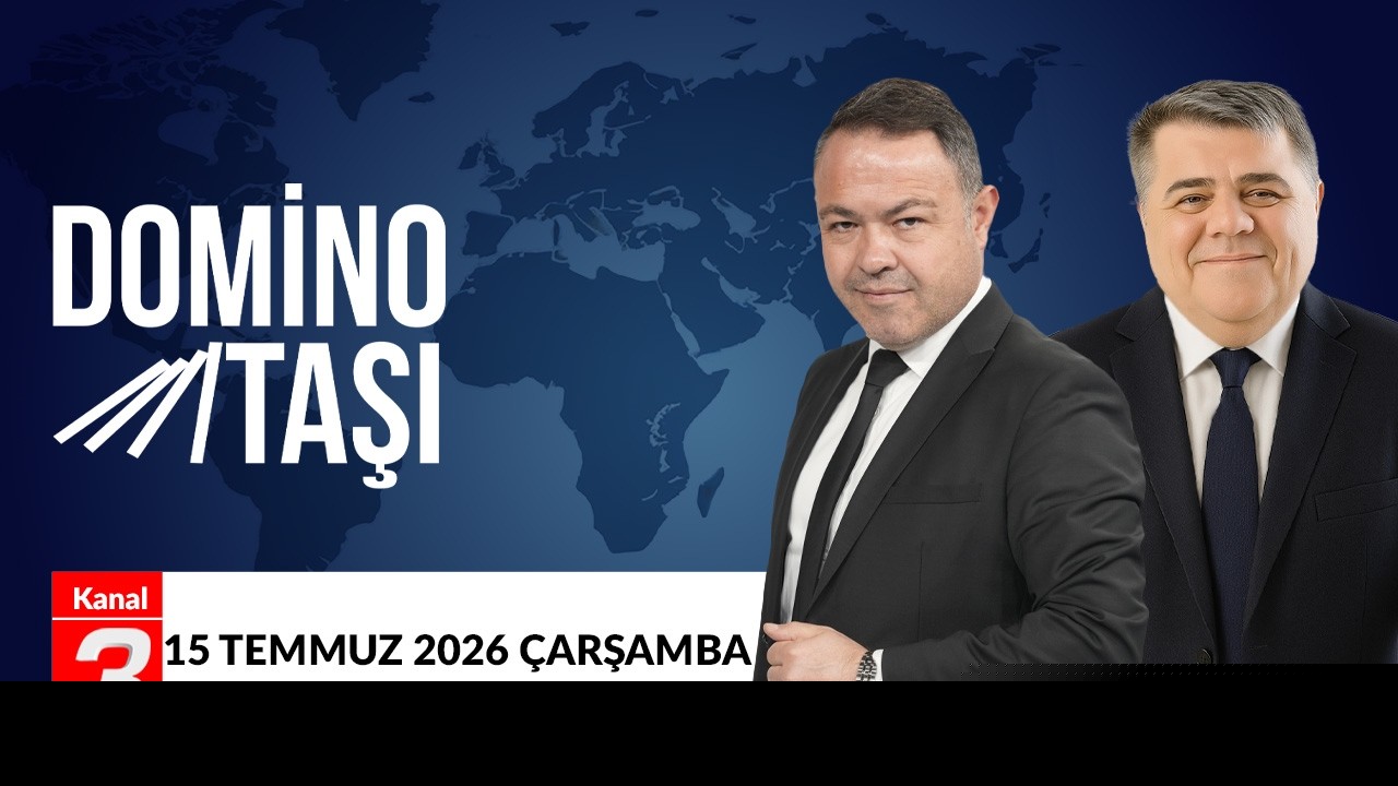 Domino Taşı | 15 Temmuz 2026 📶https://kanal3.com.tr/ Sosyal Medya Hesaplarımızı