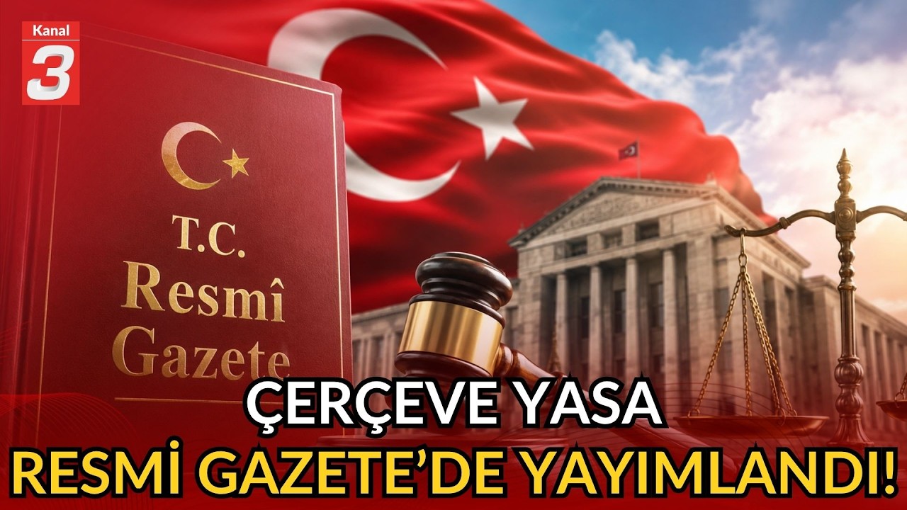 Terörsüz Türkiye Sürecinde Yeni Aşama! | Çerçeve Yasa Resmi Gazete’de Yayımlandı