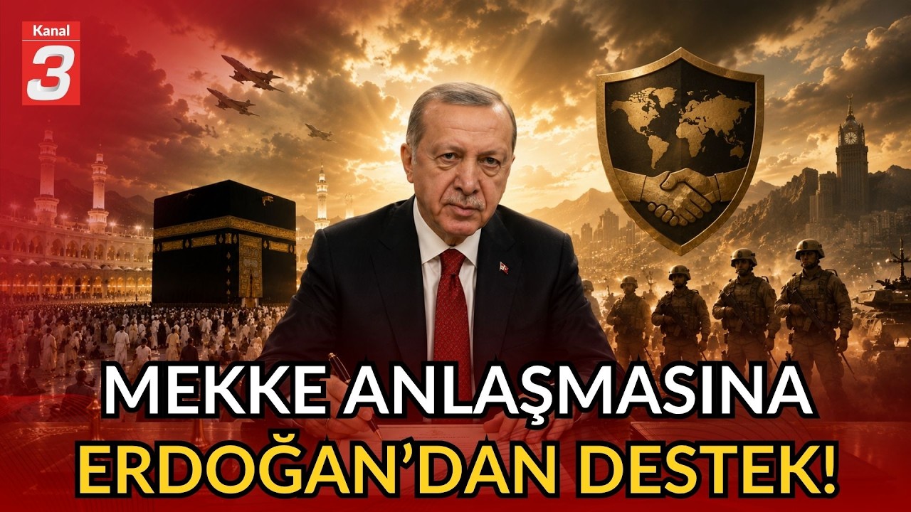 Mekke Anlaşmasına Cumhurbaşkanı Erdoğan’dan Destek! | Hedef Bölgesel Huzur…