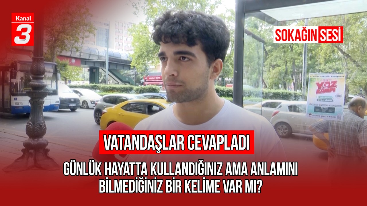 Günlük Hayatta Kullandığınız Ama Anlamını Bilmediğiniz Bir Kelime Var mı? | Sokağın Sesi