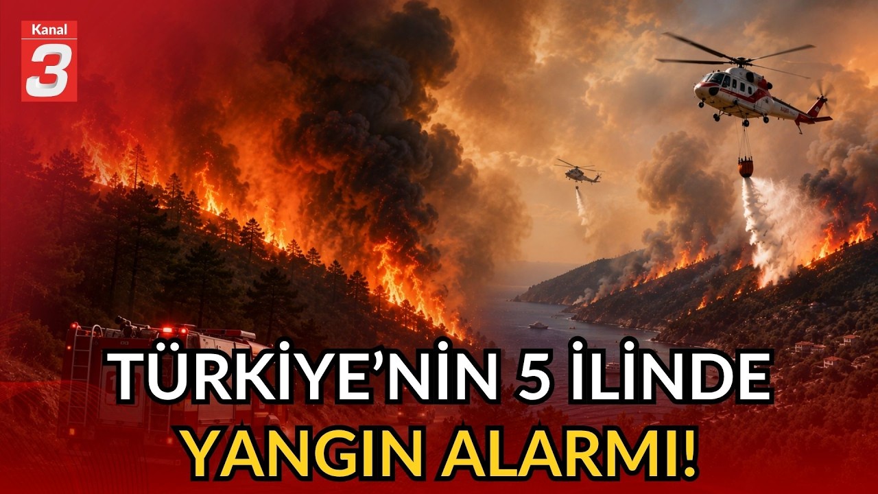 Türkiye’nin 5 İlinde Yangın Alarmı! | Ekiplerin Havadan ve Karadan Müdahalesi Devam ediyor!