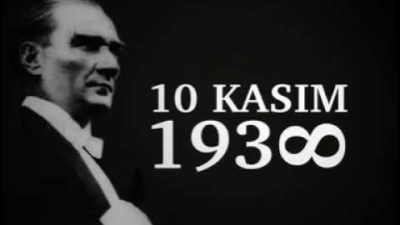 Türkiye Cumhuriyeti’nin kurucusu Büyük Önder Mustafa Kemal Atatürk’ün ebediyete intikal