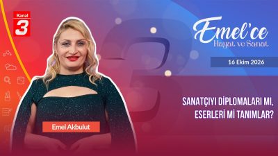 Emel’ce Hayat ve Sanat | 23 Ekim 2026 📶https://kanal3.com.tr/ Sosyal