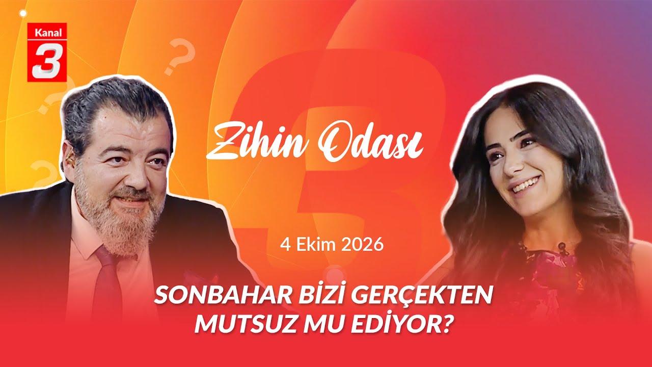 Zihin Odası | 4 Ekim 2026 https://kanal3.com.tr/ Sosyal Medya Hesaplarımızı