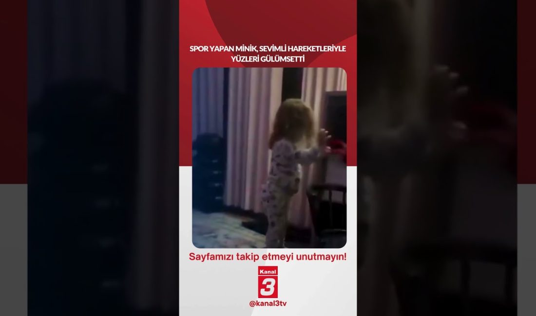 Spor yapan minik, sevimli hareketleriyle yüzleri gülümsetti… https://kanal3.com.tr/ Sosyal Medya