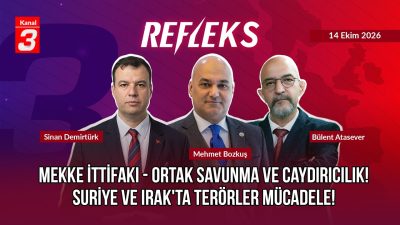 Refleks | 14 Ekim 2026 📶https://kanal3.com.tr/ Sosyal Medya Hesaplarımızı Takip